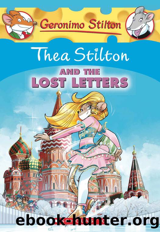 Thea Stilton #21: Thea Stilton and the Lost Letters by Thea Stilton