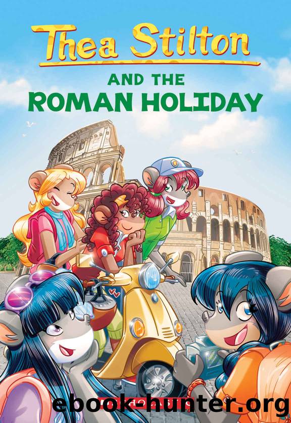 Thea Stilton #34: Roman Holiday by Thea Stilton