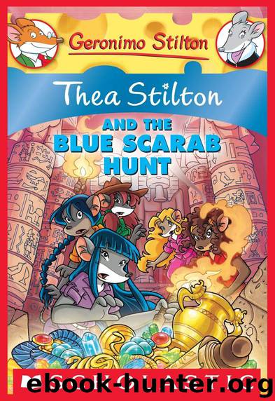 Thea Stilton and the Blue Scarab Hunt (Thea Stilton Graphic Novels Book 11) by Stilton Thea