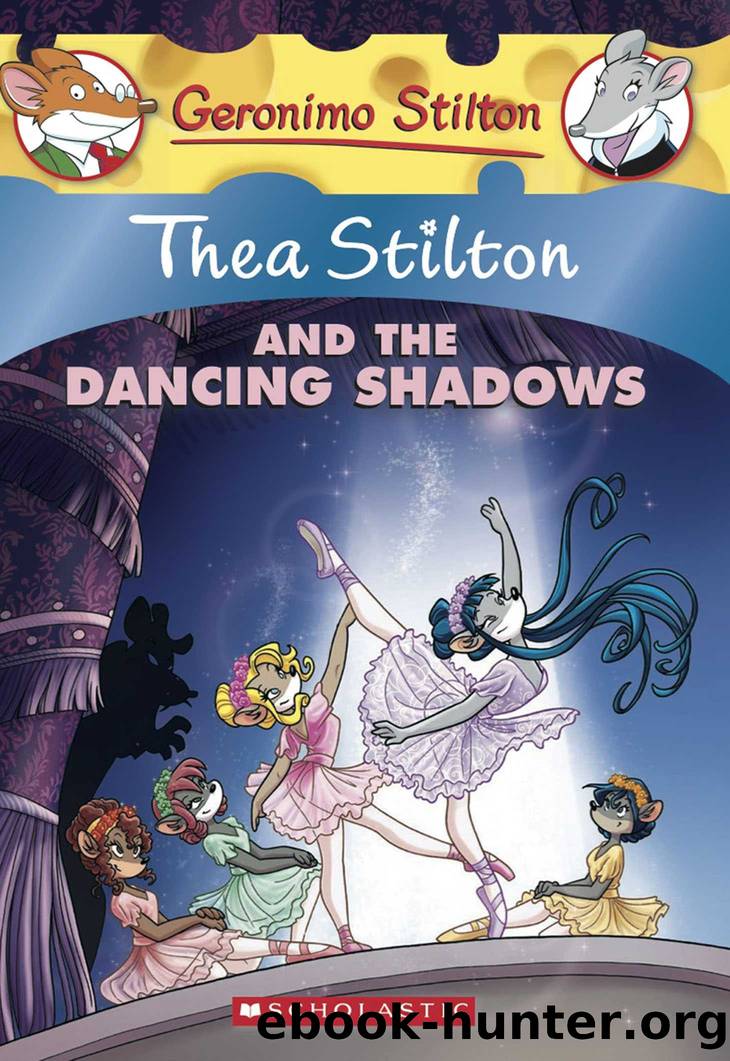 Thea Stilton and the Dancing Shadows (Thea Stilton Graphic Novels Book 14) by Geronimo Stilton