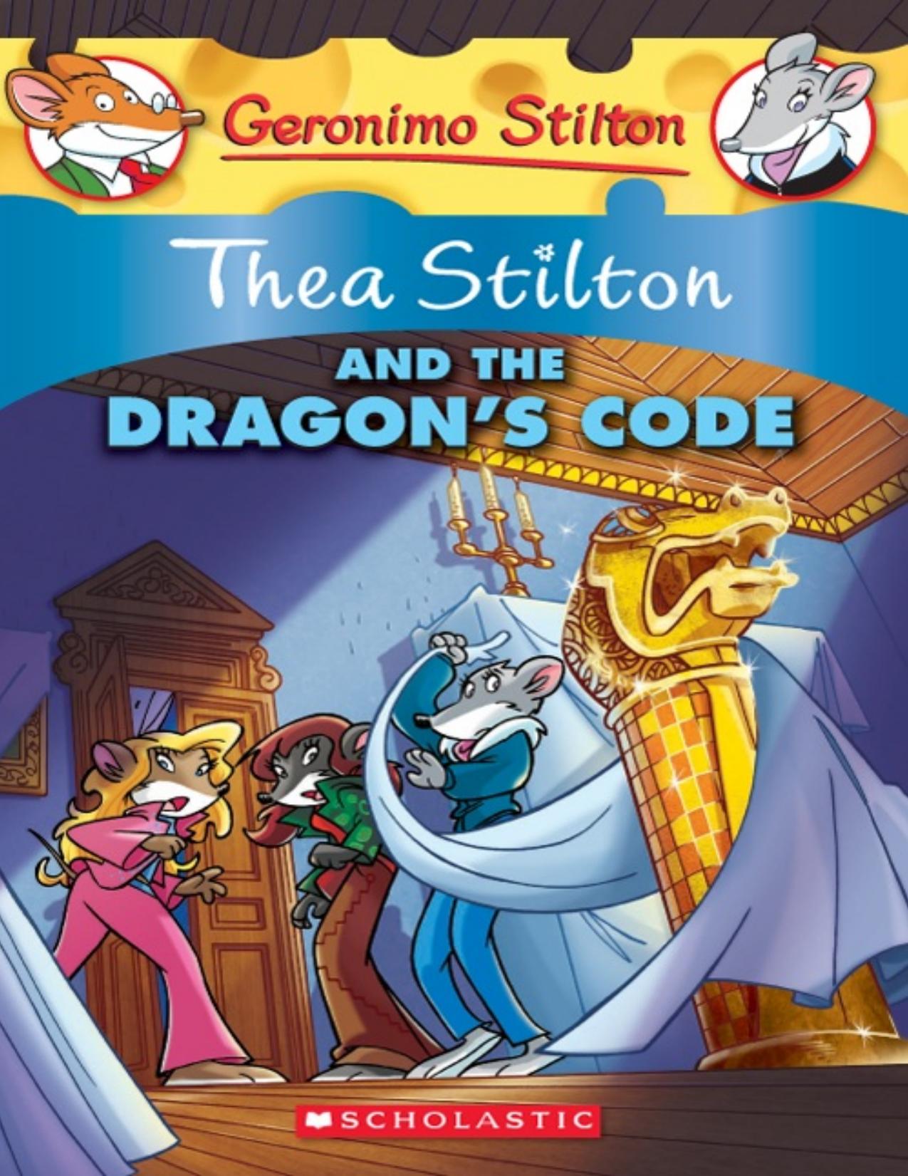 Thea Stilton and the Dragonâs Code by Thea Stilton; Geronimo Stilton