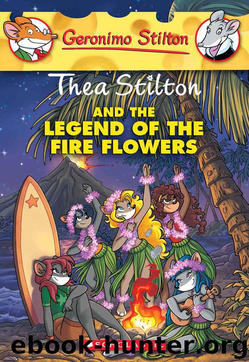 Thea Stilton and the Legend of the Fire Flowers (Thea Stilton Graphic Novels Book 15) by Thea Stilton