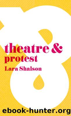 Theatre & Protest by Lara Shalson