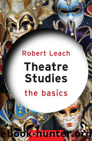 Theatre Studies: The Basics by Leach Robert