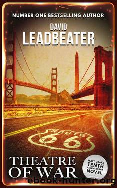 Theatre of War (Matt Drake 28) Tenth Anniversary Novel by David Leadbeater