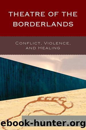 Theatre of the Borderlands by del Rosario Moreno Iani;