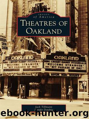 Theatres of Oakland by Jack Tillmany