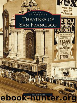 Theatres of San Francisco by Jack Tillmany