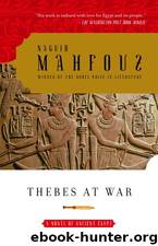Thebes at War by Naguib Mahfouz