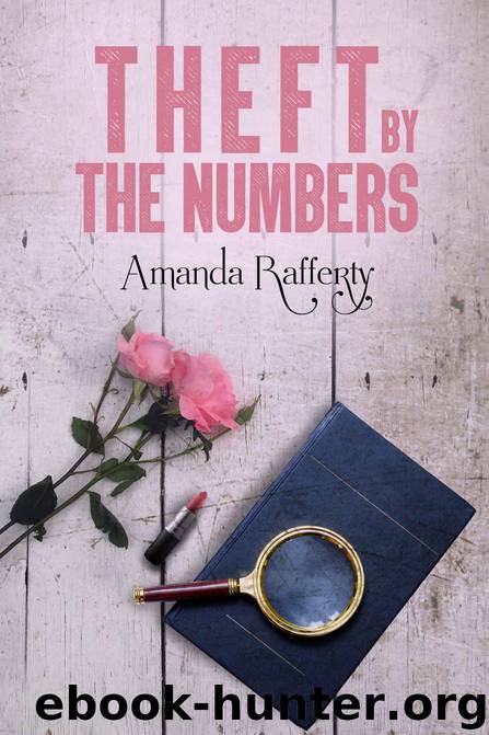 Theft by the Numbers (An Ellen Haley Mystery Book 1) by Amanda Rafferty