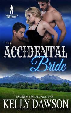 Their Accidental Bride (Bridgewater Brides) by Kelly Dawson & Bridgewater Brides