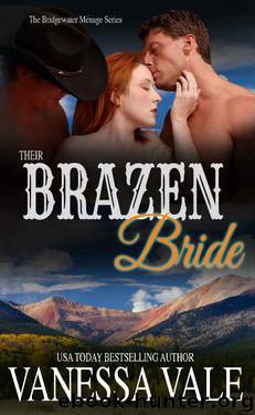 Their Brazen Bride (Bridgewater Menage Book 8) by Vanessa Vale