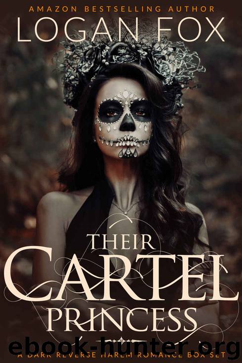 Their Cartel Princess: A Dark Reverse Harem Romance Box Set by Fox Logan
