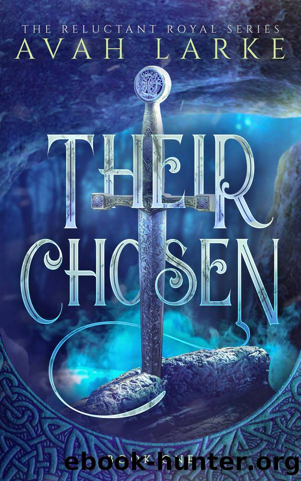 Their Chosen: The Reluctant Royals Series by Avah Larke