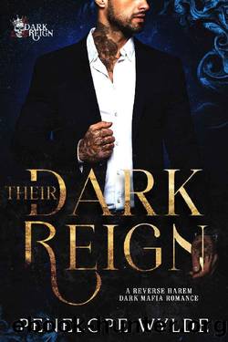 Their Dark Reign: A Dark Bratva Mafia Reverse Harem Romance by Penelope Wylde