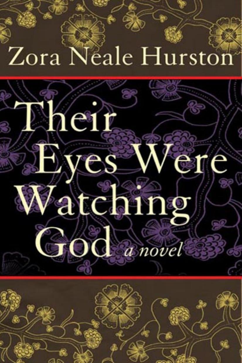 Their Eyes Were Watching God by Zora Neale Hurston
