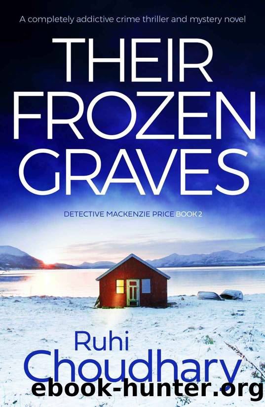 Their Frozen Graves: A completely addictive crime thriller and mystery novel by Choudhary Ruhi