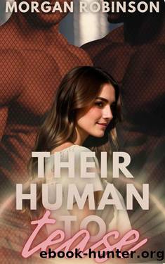 Their Human to Tease by Morgan Robinson