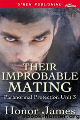 Their Improbable Mating [Paranormal Protection Unit 3] (Siren Publishing Allure) by Honor James