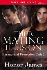 Their Mating Illusion [Paranormal Protection Unit 2] (Siren Publishing Classic) by Honor James