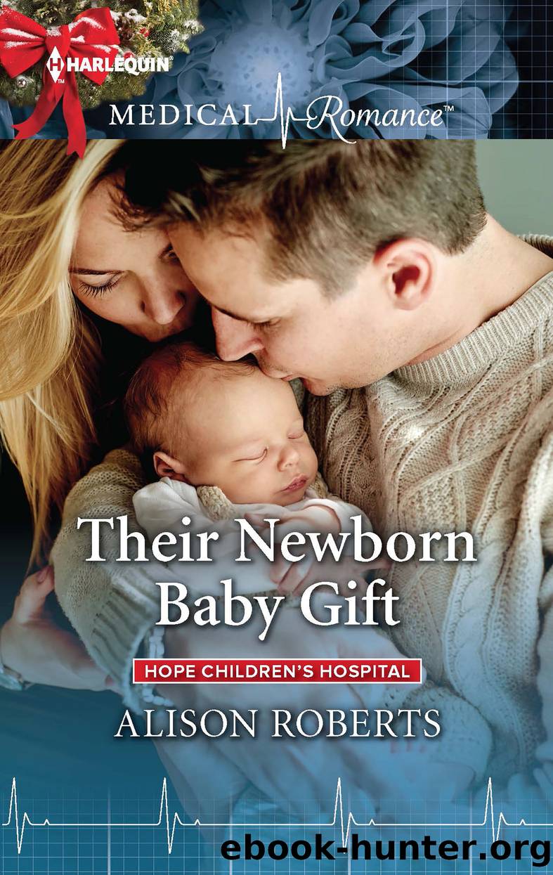 Their Newborn Baby Gift by Alison Roberts