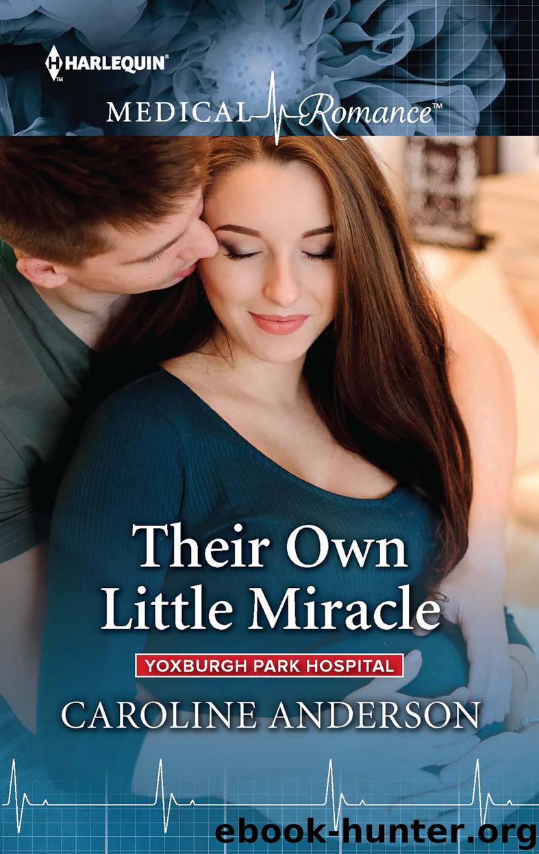 Their Own Little Miracle by Caroline Anderson