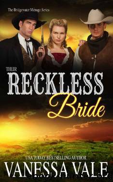 Their Reckless Bride (Bridgewater Ménage Series Book 11) by Vanessa Vale