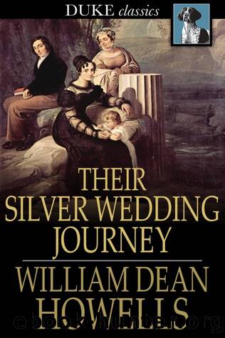 Their Silver Wedding Journey by William Dean Howells