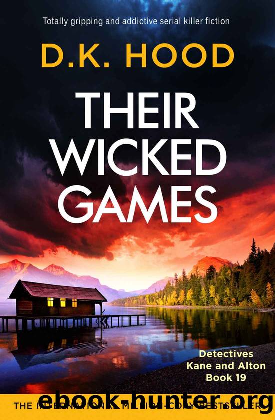 Their Wicked Games: Totally gripping and addictive serial killer fiction (Detectives Kane and Alton Book 19) by D.K. Hood