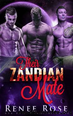 Their Zandian Mate_An Alien Warrior Reverse Harem Romance by Renee Rose