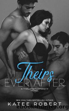 Theirs Ever After_A MMF Romance by Katee Robert
