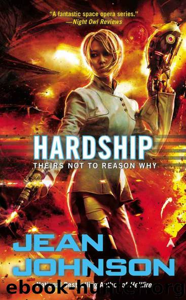 Theirs Not to Reason Why 4: Hardship by Jean Johnson