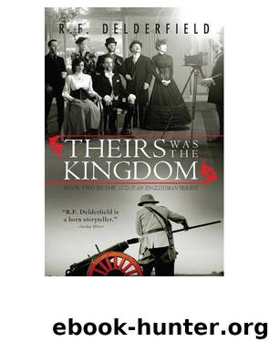 Theirs Was The Kingdom by R. F. Delderfield