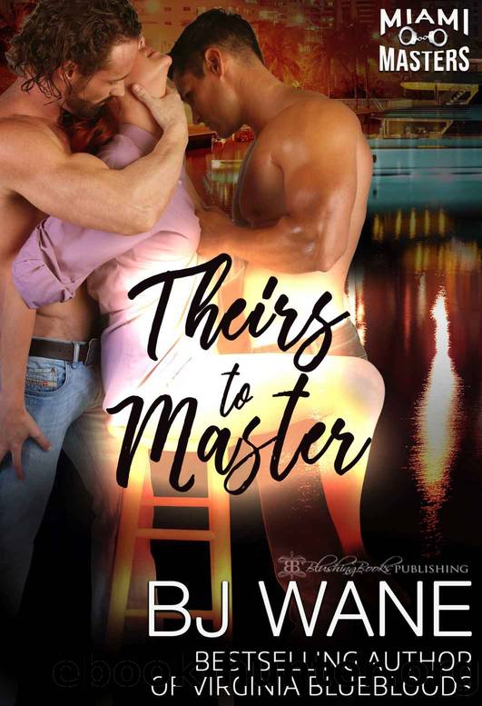Theirs to Master by B J Wane