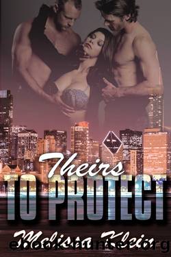 Theirs to Protect by Melissa Klein
