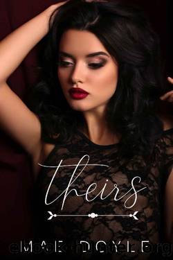 Theirs: A Reverse Harem Romance by Mae Doyle