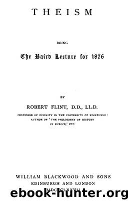 Theism (being the Baird Lecture of 1876) by Robert Flint