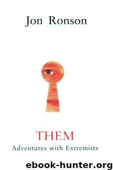 Them: Adventures With Extremists by Jon Ronson