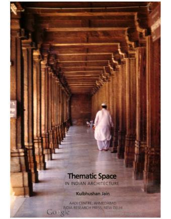 Thematic space in Indian architecture by Kulbhushan Jain;