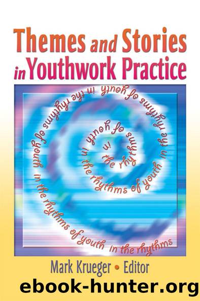 Themes and Stories in Youthwork Practice by Mark Krueger