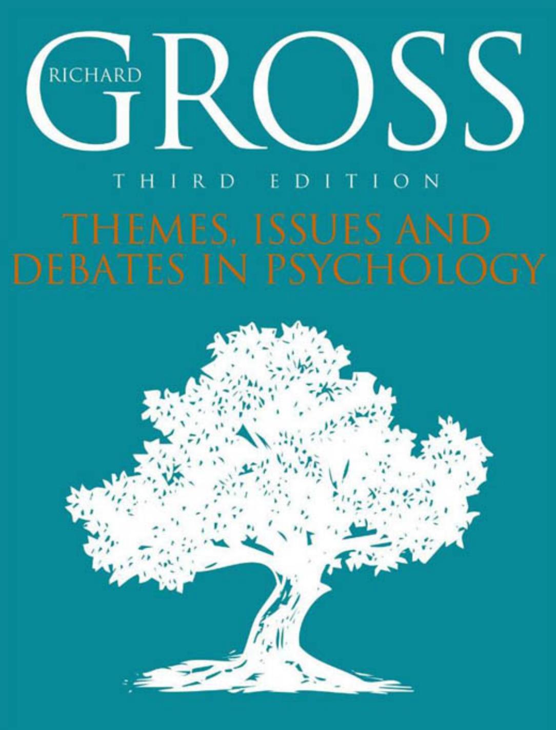 Themes, Issues, and Debates in Psychology by Richard Gross