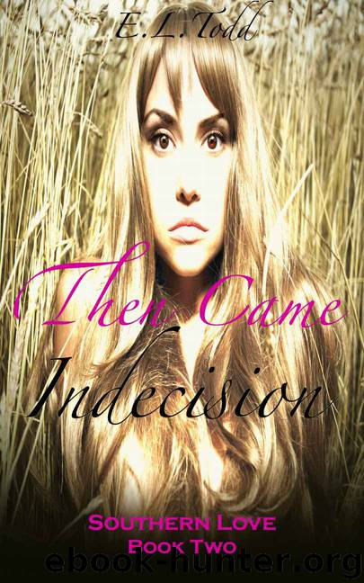 Then Came Indecision (Southern Love #2) by E. L. Todd