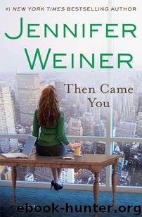 Then Came You by Jennifer Weiner