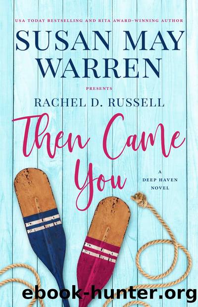 Then Came You by Susan May Warren & Rachel D. Russell