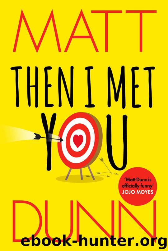 Then I Met You by Dunn Matt