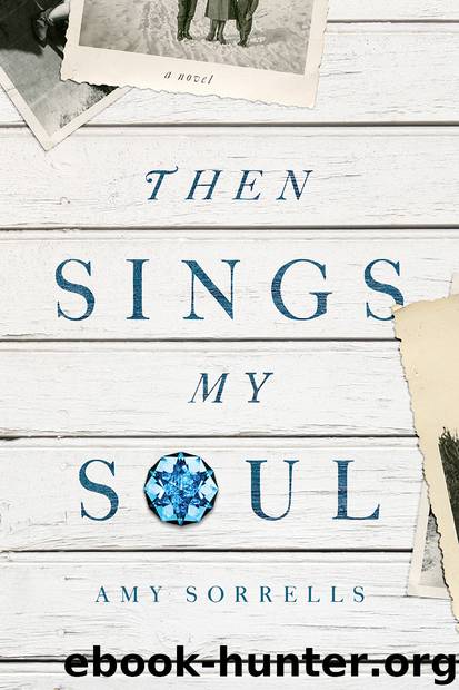 Then Sings My Soul by Amy K. Sorrells
