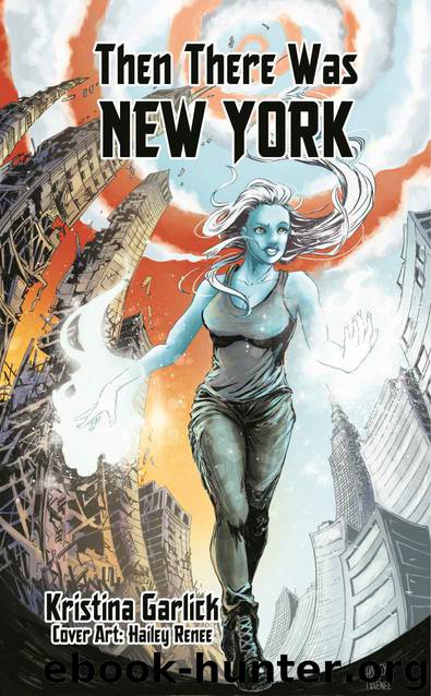 Then There Was New York by Kristina Garlick
