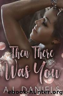 Then There Was You (Twist of Fate) by A.J. Daniels