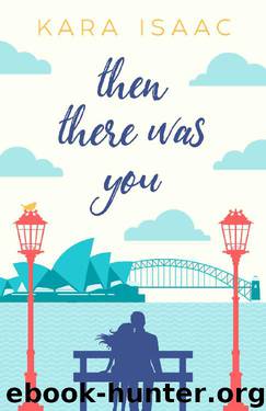 Then There Was You by Kara Isaac