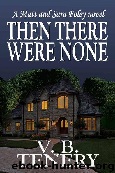 Then There Were None by V. B. Tenery